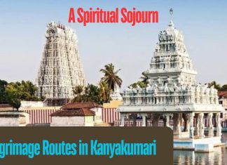 A Spiritual Sojourn: Pilgrimage Routes in Kanyakumari